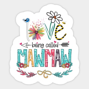 Love Being Called Mawmaw Happy Mother's Day Sticker